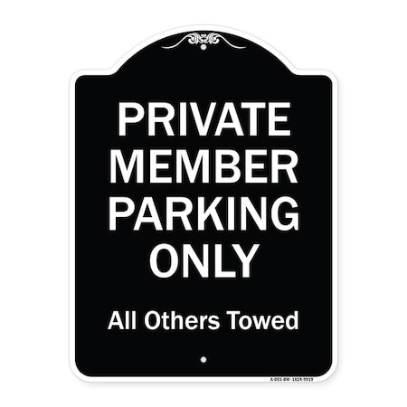Signmission Designer Series-Private Member Parking Only All Others Towed, 24" x 18", BW-1824-9919 A-DES-BW-1824-9919